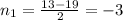 n_1= \frac{13-19}{2}=-3