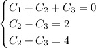 \begin {cases} C_1+C_2+C_3=0 \\ C_2-C_3=2 \\ C_2+C_3=4 \end {cases}