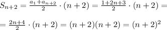 S_{n+2}=\frac{a_1+a_{n+2}}{2}\cdot (n+2)=\frac{1+2n+3}{2}\cdot (n+2)=\\\\=\frac{2n+4}{2}\cdot (n+2)=(n+2)(n+2)=(n+2)^2