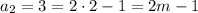 a_2=3=2\cdot 2-1=2m-1