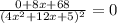 \frac{0+8x+68}{(4x^{2}+12x+5)^{2}}=0