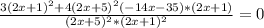 \frac{3(2x+1)^{2}+4(2x+5)^{2}(-14x-35)*(2x+1)}{(2x+5)^{2}*(2x+1)^{2}}=0