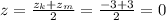 z = \frac{z_k + z_m}{2} = \frac{-3 + 3}{2} = 0