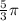 \frac{5}{3} \pi