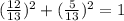 ( \frac{12}{13} )^2+( \frac{5}{13} )^2=1