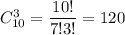 C^3_{10}= \dfrac{10!}{7!3!} =120