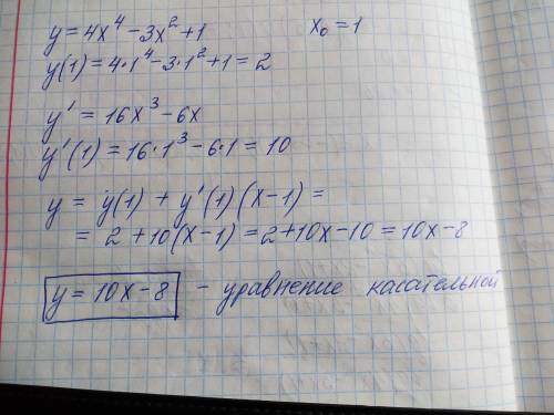 Составьте уравнение касательной для функции y=4x^4-3x^2+1 в точке x0=1