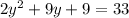 2y^{2}+9y+9=33