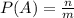 P(A)= \frac{n}{m}