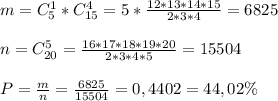 m = C_5^1*C_{15}^4= 5* \frac{12*13*14*15}{2*3*4} = 6825\\\\&#10;n=C_{20}^5= \frac{16*17*18*19*20}{2*3*4*5} =15504\\\\&#10;P = \frac{m}{n} = \frac{6825}{15504} =0,4402=44,02\%