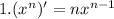 1. (x^{n} )'=n x^{n-1}