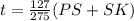 t= \frac{127}{275}(PS+SK)