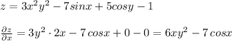 z=3x^2y^2-7sinx+5cosy-1\\\\ \frac{\partial z}{\partial x}=3y^2\cdot 2x-7\, cosx+0-0=6xy^2-7\, cosx