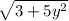 \sqrt{3+5y^{2}}