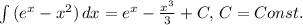 \int{(e^x-x^2)}\,dx =e^x- \frac{x^3}{3}+C,\,C=Const.