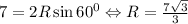 7=2R\sin 60^{0} \Leftrightarrow R = \frac{7 \sqrt{3} }{3}