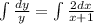 \int\limits \frac{dy}{y}= \int\limits\frac{2dx}{x+1}