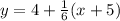 y=4+\frac{1}{6}(x+5)