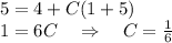 5=4+C(1+5)\\ 1=6C~~~\Rightarrow~~~C=\frac{1}{6}