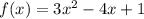 f(x)=3x^{2} -4x+1