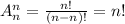 A_{n}^{n}=\frac{n!}{(n-n)!} =n!