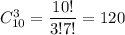 C^3_{10}=\dfrac{10!}{3!7!}= 120