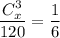 \dfrac{C^3_x}{120}=\dfrac{1}{6}