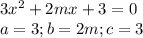 3x^{2} +2mx+3=0\\ a=3; b=2m; c=3\\