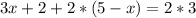 3x + 2 + 2*(5 - x) = 2*3