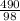 \frac{490}{98}