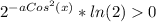 2^{-aCos^2(x)} *ln(2)0