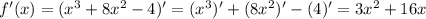 f'(x)=(x^3+8x^2-4)'=(x^3)'+(8x^2)'-(4)'=3x^2+16x