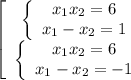 \left[\begin{array}{I} \left\{\begin{array}{I} x_1x_2=6 \\ x_1-x_2=1 \end{array}} \\ \left\{\begin{array}{I} x_1x_2=6 \\ x_1-x_2=-1 \end{array}} \end{array}}