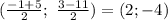 (\frac{-1+5}{2}; \ \frac{3-11}{2}) =(2;-4)