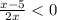 \frac{x-5}{2x}