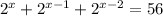 2^{x}+2^{x-1}+2^{x-2}=56