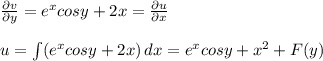 \frac{\partial v }{\partial y}=e^xcosy+2x=\frac{\partial u }{\partial x}\\ \\ u=\int\limits (e^xcosy+2x)\, dx =e^xcosy+x^2+F(y)