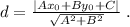 d=\frac{|Ax_0+By_0+C|}{\sqrt{A^2+B^2}}\; .