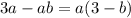 3a - ab = a(3 - b)