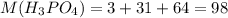 M(H_3PO_4)=3+31+64=98