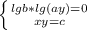 \left \{ {{lgb*lg(ay)=0} \atop {xy=c}} \right.