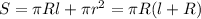 S=\pi Rl+\pi r^2=\pi R(l+R)