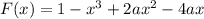 F(x)=1-x^3+2ax^2-4ax