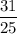 \dfrac{31}{25}