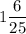 1\dfrac{6}{25}