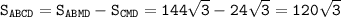 \tt S_{ABCD}=S_{ABMD}-S_{CMD}=144\sqrt{3}-24\sqrt{3}=120\sqrt{3}