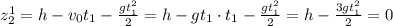 z_2^1 = h - v_0t_1 - \frac{gt_1^2}{2} = h - gt_1 \cdot t_1 -\frac{gt_1^2}{2} = h - \frac{3gt_1^2}{2} = 0