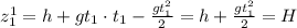 z_1^1= h + gt_1 \cdot t_1 - \frac{gt_1^2}{2} = h + \frac{gt_1^2}{2} = H