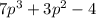 7p {}^{3} + 3p {}^{2} - 4