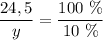 \dfrac{24,5}{y} = \dfrac{100 \ \%}{10 \ \%}